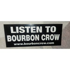 LISTEN TO BOURBON CROW sticker